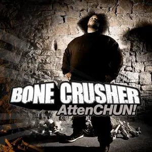 Bone Crusher "AttenCHUN!" (CD)