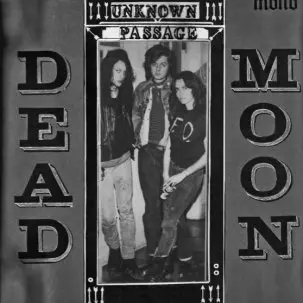 Dead Moon - Unknown Passage