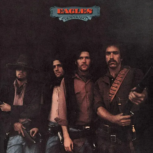 Desperado by Eagles