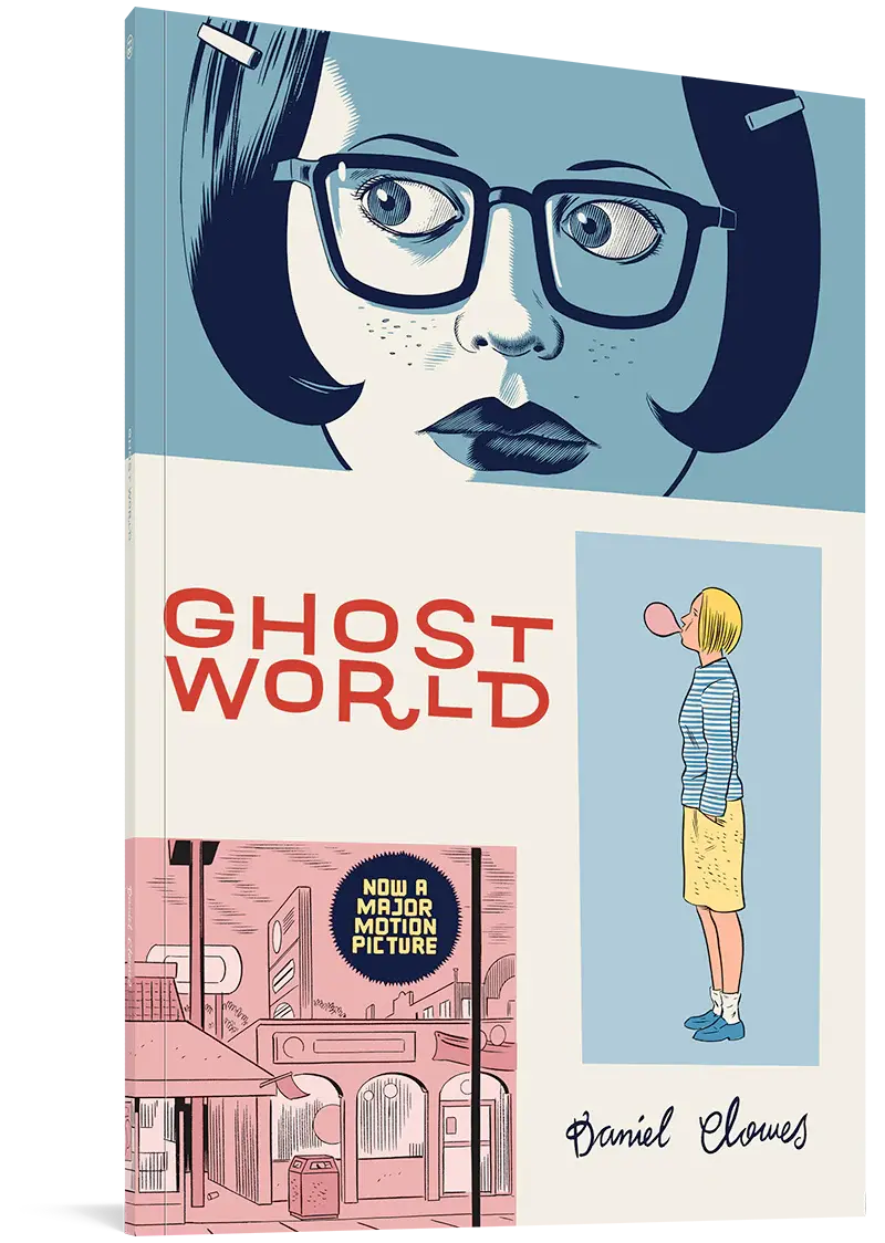 Ghost World by Daniel Clowes