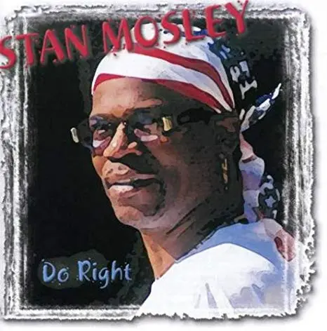 Stan Mosley "Do Right" (CD)
