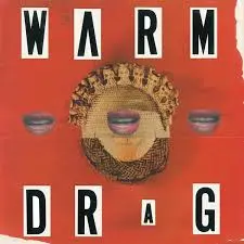 Warm Drag - S/T